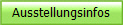 Ausstellungsinfos